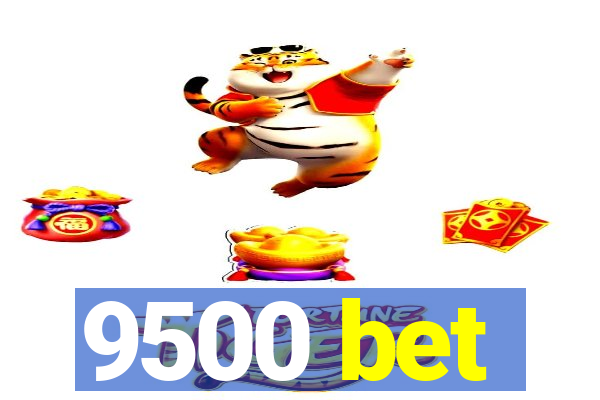 9500 bet